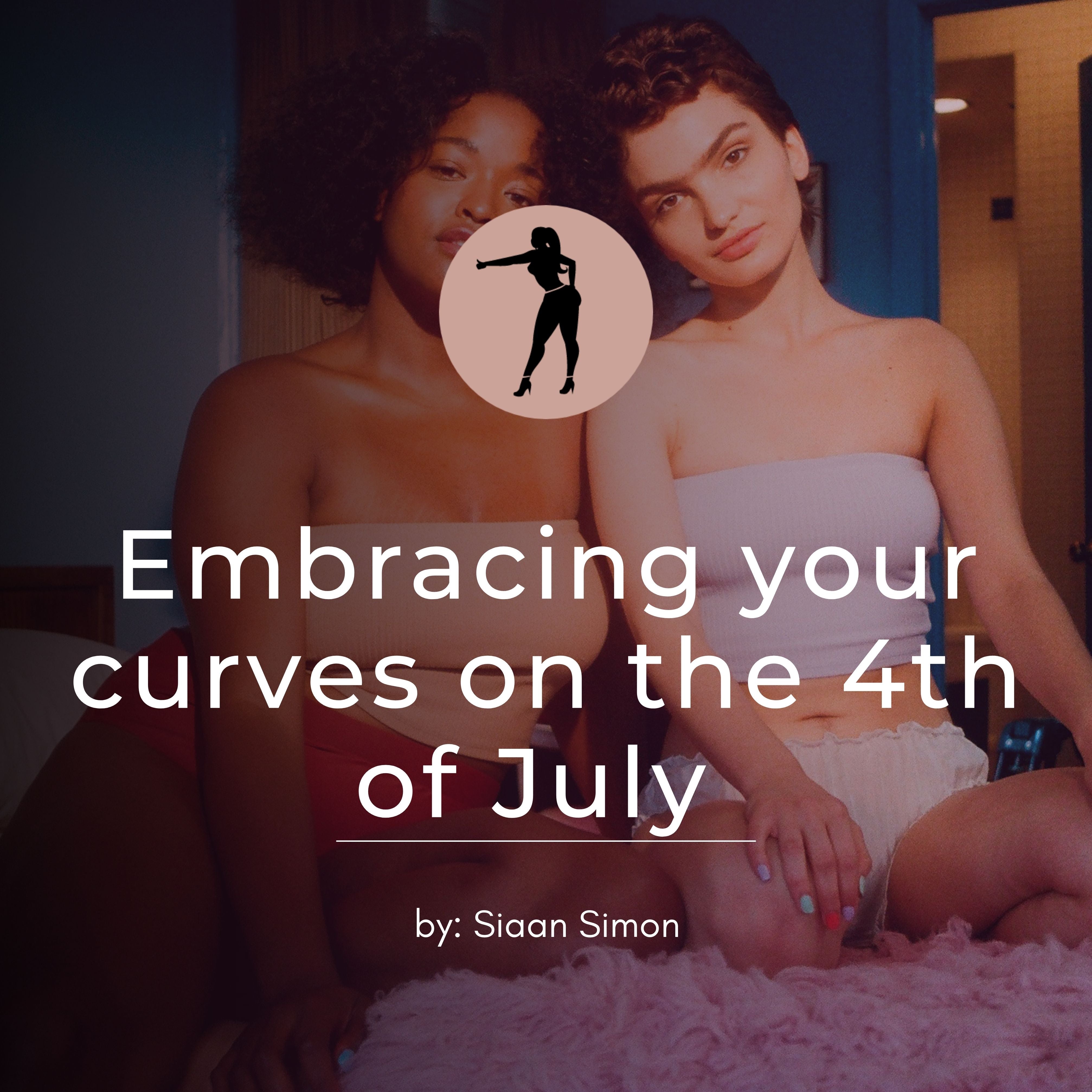 Embracing your curves on the 4th of July