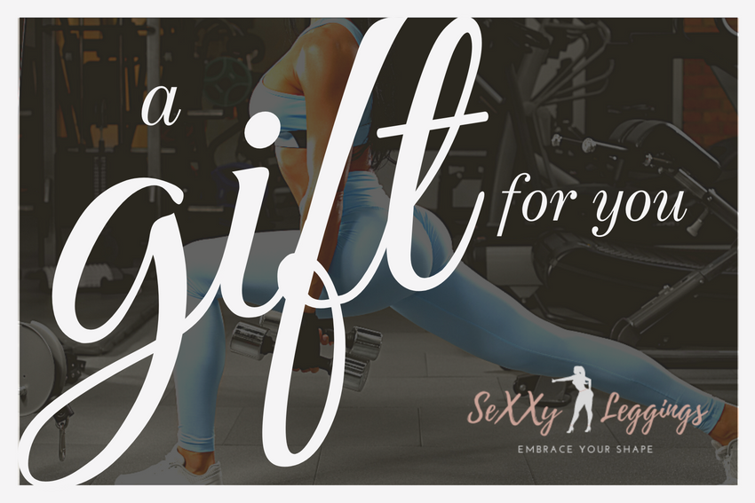 Sexxy Leggings Gift Card - Sexxy Leggings